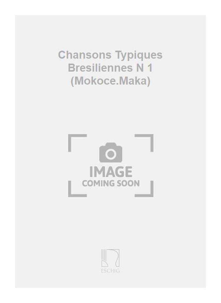 Chansons Typiques Bresiliennes N 1 (Mokoce.Maka)